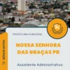 Apostila Assistente Administrativo Prefeitura de Nossa Senhora das Graças PR 2024