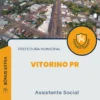 Apostila Assistente Social Prefeitura de Vitorino PR 2024