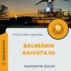 Apostila Assistente Social Prefeitura de Balneário Gaivota SC 2024