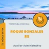 Apostila Auxiliar Administrativo Prefeitura de Roque Gonzales RS 2024