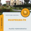 Apostila Auxiliar Administrativo Prefeitura de Guapirama PR 2024