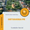 Apostila Cuidador Social Prefeitura Ortigueira PR 2024