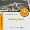 Apostila Facilitador De Oficina Prefeitura de Redenção PA 2024