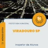 Apostila Inspetor de Alunos Prefeitura Viradouro SP 2024