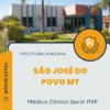 Apostila Médico Clínico Geral PSF Prefeitura São José do Povo MT 2024
