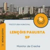 Apostila Monitor de Creche Prefeitura Lençóis Paulista SP 2024