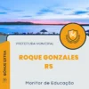 Apostila Monitor de Educação Prefeitura de Roque Gonzales RS 2024