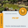 Apostila Monitor de Educação Básica Prefeitura de Itu SP 2024