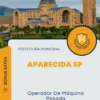 Apostila Operador De Máquina Pesada Prefeitura de Aparecida SP 2024