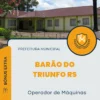 Apostila Operador de Máquinas Prefeitura Barão do Triunfo RS 2024