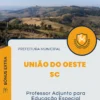 Apostila Professor Adjunto para Educação Especial Prefeitura União do Oeste SC 2024