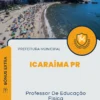 Apostila Professor De Educação Física Prefeitura de Icaraíma PR 2024