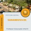 Apostila Professor Educação Infantil Prefeitura de Sananduva RS 2024