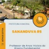 Apostila Professor de Anos Iniciais do Ensino Fundamental Prefeitura de Sananduva RS 2024