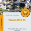 Apostila Professor de Educação Infantil Prefeitura Vila Maria RS 2024