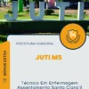 Apostila Técnico Em Enfermagem Assentamento Santa Clara ll Prefeitura de Juti MS 2024