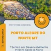 Apostila Técnico em Desenvolvimento Infantil Apoio a Aluno Especial Prefeitura de Porto Alegre do Norte MT 2024