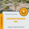 Apostila Agente Administrativo Prefeitura de Vargem Grande MA 2024