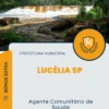 Apostila Agente Comunitário de Saúde Prefeitura de Lucélia SP 2024