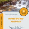 Apostila Agente de Serviços Educacionais Prefeitura de Dores do Rio Preto ES 2024