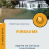 Apostila Auxiliar de Serviços Hospitalares Prefeitura Funsau MS 2024