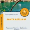 Apostila Assessor Técnico De Ensino Infantil Prefeitura de Santa Adélia SP 2024