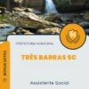 Apostila Assistente Social Prefeitura de Três Barras SC 2024