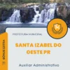 Apostila Auxiliar Administrativo Prefeitura de Santa Izabel do Oeste PR 2024