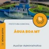 Apostila Auxiliar Administrativo Prefeitura Água Boa MT 2024