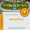 Apostila Auxiliar Administrativo Prefeitura de Ibirapuã BA 2024