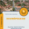 Apostila Auxiliar Administrativo Administração Prefeitura de Davinópolis GO 2024