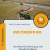 Apostila Auxiliar De Serviços De Saúde Pública Prefeitura de Rio Crespo RO 2024