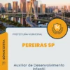 Apostila Auxiliar de Desenvolvimento Infantil Prefeitura de Pereiras SP 2024