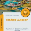 Apostila Auxiliar de Desenvolvimento Infantil Prefeitura de Cesário Lange SP 2024