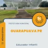 Apostila Educador Infantil Prefeitura de Guarapuava PR 2024