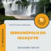 Apostila Educador Social Prefeitura de Serranópolis do Iguaçu PR 2024