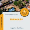 Apostila Inspetor De Aluno Prefeitura de Franca SP 2024