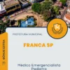 Apostila Médico Emergencialista Pediatra Prefeitura de Franca SP 2024