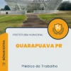 Apostila Médico do Trabalho Prefeitura de Guarapuava PR 2024