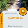 Apostila Oficial Administrativo Prefeitura de Palestina PA 2024