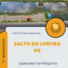 Apostila Operador De Máquina Prefeitura de Salto do Lontra PR 2024