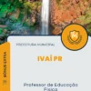 Apostila Professor de Educação Física Prefeitura de Ivaí PR 2024