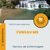 Apostila Técnico de Enfermagem Prefeitura Funsau MS 2024