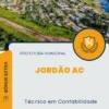Apostila Técnico em Contabilidade Prefeitura de Jordão AC 2024