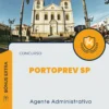 Apostila Agente Administrativo Concurso PORTOPREV SP 2024