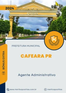 Apostila Agente Administrativo Prefeitura de Cafeara PR 2024