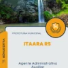 Apostila Agente Administrativo Auxiliar Prefeitura de Itaara RS 2024