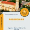 Apostila Agente Comunitário de Saúde Prefeitura de Rolândia PR 2024