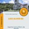 Apostila Agente Comunitário de Saúde Prefeitura de Luiz Alves SC 2024