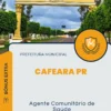Apostila Agente Comunitário de Saúde Prefeitura de Cafeara PR 2024